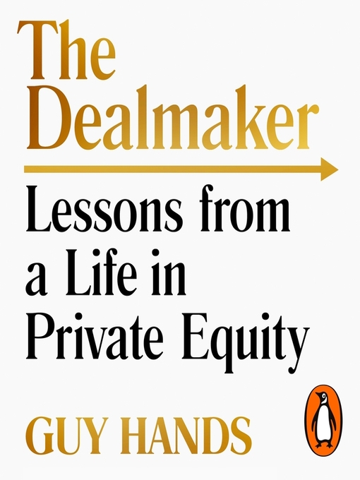Title details for The Dealmaker by Guy Hands - Available